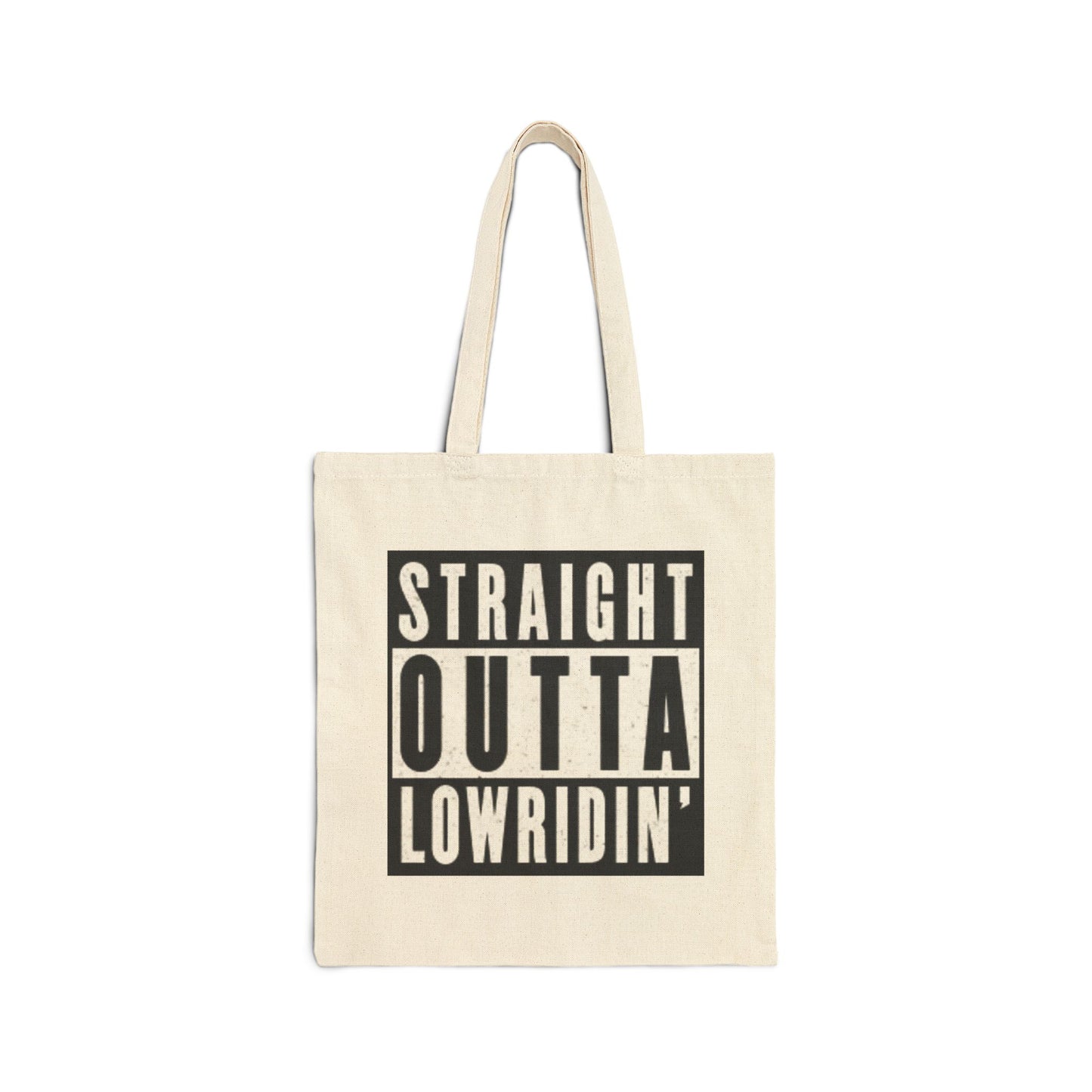 Straight Outta Lowridin' - Cotton Canvas Tote Bag