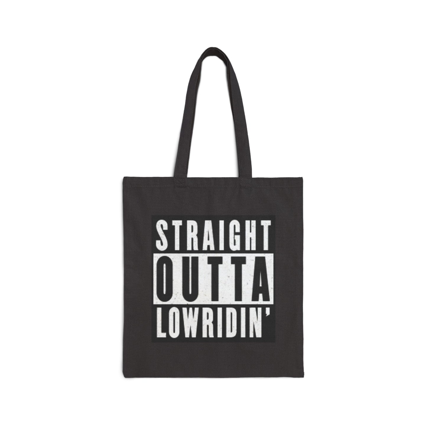 Straight Outta Lowridin' - Cotton Canvas Tote Bag
